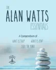 The Alan Watts Essentials synopsis, comments