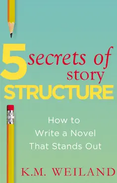 5 secrets of story structure: how to write a novel that stands out book cover image