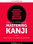 A Radical Approach to Mastering Kanji: Top 10 Radicals sinopsis y comentarios