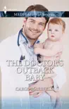 The Doctor's Outback Baby sinopsis y comentarios