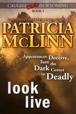 look live (caught dead in wyoming mystery series, book 5) book cover image