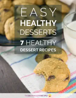 easy healthy desserts 7 healthy dessert recipes book cover image
