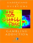 Understand and Overcome Gambling Addiction synopsis, comments