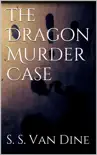 The Dragon Murder Case synopsis, comments