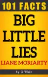 Big Little Lies – 101 Amazing Facts sinopsis y comentarios