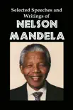 Selected Speeches and Writings of Nelson Mandela: The End of Apartheid in South Africa sinopsis y comentarios