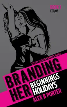 branding her 1 : beginnings & holidays [e01 & e02] book cover image