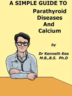a simple guide to parathyroid diseases and calcium book cover image