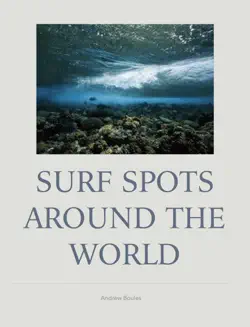surf spots around the world imagen de la portada del libro