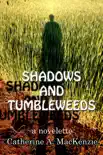 Shadows and Tumbleweeds synopsis, comments