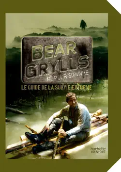 guide de survie de bear grylls book cover image