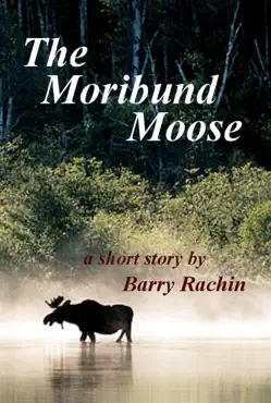 the moribund moose book cover image