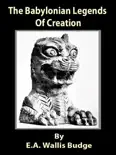 The Babylonian Legends Of Creation