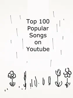 top 100 popular songs on youtube with video links book cover image