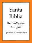 Santa Biblia, Reina-Valera Antigua synopsis, comments