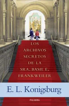 los archivos secretos de la sra. basil e. frankweiler imagen de la portada del libro
