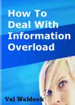 How To Deal With Information Overload synopsis, comments