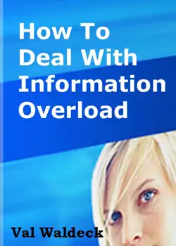 how to deal with information overload book cover image