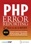 PHP Error Reporting: How To Do It Right sinopsis y comentarios
