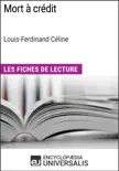 Mort à crédit de Louis-Ferdinand Céline (Les Fiches de Lecture d'Universalis) sinopsis y comentarios