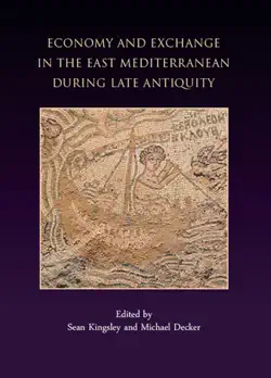 economy and exchange in the east mediterranean during late antiquity imagen de la portada del libro