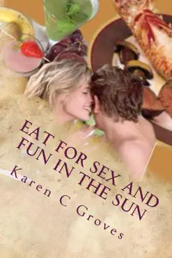 eat for sex and fun in the sun imagen de la portada del libro