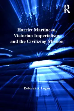 harriet martineau, victorian imperialism, and the civilizing mission book cover image