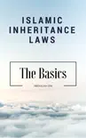 Islamic Inheritance Laws synopsis, comments