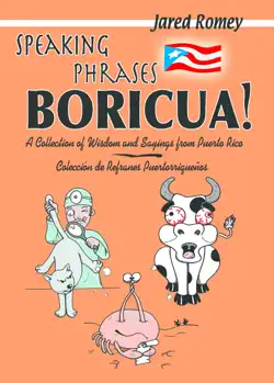 speaking phrases boricua: a collection of wisdom and sayings from puerto rico book cover image
