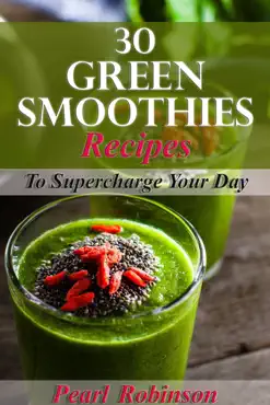 30 green smoothies recipes to supercharge your day imagen de la portada del libro