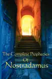 The Complete Prophecies of Nostradamus synopsis, comments