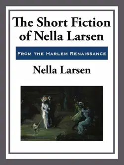 the short fiction of nella larsen book cover image