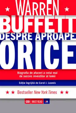 warren buffett despre aproape orice. biografia de afaceri a celui mai de succes investitor al lumii book cover image