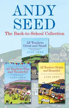 the back to school collection: all teachers great and small, all teachers wise and wonderful, all teachers bright and beautiful imagen de la portada del libro