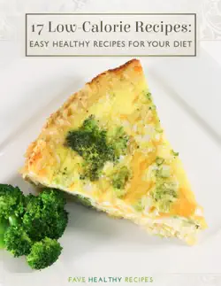 17 low-calorie recipes- easy healthy recipes for your diet book cover image