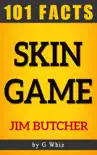 Skin Game – 101 Amazing Facts sinopsis y comentarios