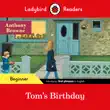 Ladybird Readers Beginner Level - Anthony Browne - Tom's Birthday (ELT Graded Reader) sinopsis y comentarios