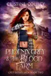 Phoenix Grey and the Blood Farm synopsis, comments