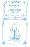 Dramatic Facts of a Family History, 1599-1976 synopsis, comments