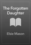 The Forgotten Daughter sinopsis y comentarios