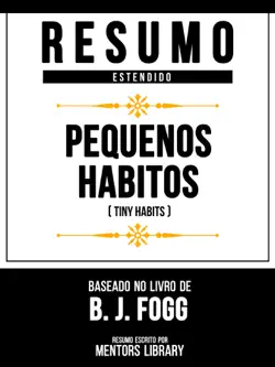 resumo estendido - pequenos hábitos (tiny habits) - baseado no livro de b. j. fogg imagen de la portada del libro