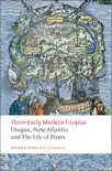 Three Early Modern Utopias synopsis, comments