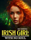 Irish Girl With no Soul synopsis, comments