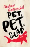 Pet, Pet, Slap synopsis, comments