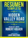 Resumen Completo - Hidden Valley Road - En La Menta De Una Familia Americana - Basado En El Libro De Robert Kolker sinopsis y comentarios