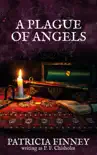 A Plague of Angels synopsis, comments