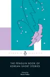 The Penguin Book of Korean Short Stories synopsis, comments