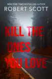 Kill the Ones You Love synopsis, comments