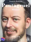 Francois Rabelais - Pantagruel - Résumé sinopsis y comentarios