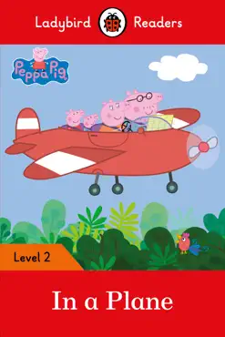 ladybird readers level 2 - peppa pig - in a plane (elt graded reader) imagen de la portada del libro